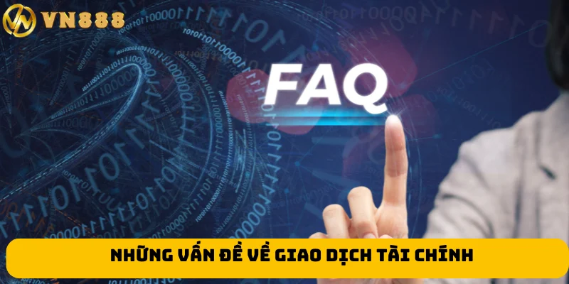 Những vấn đề về giao dịch tài chính